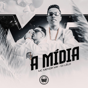 Listen to A Mídia song with lyrics from MC Menor MR
