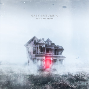 ดาวน์โหลดและฟังเพลง Grey Suburbia (Explicit) พร้อมเนื้อเพลงจาก Bea Moon
