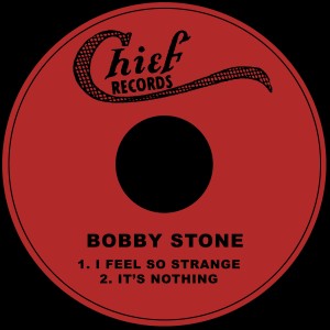 อัลบัม I Feel so Strange / Its Nothing ศิลปิน Bobby Stone