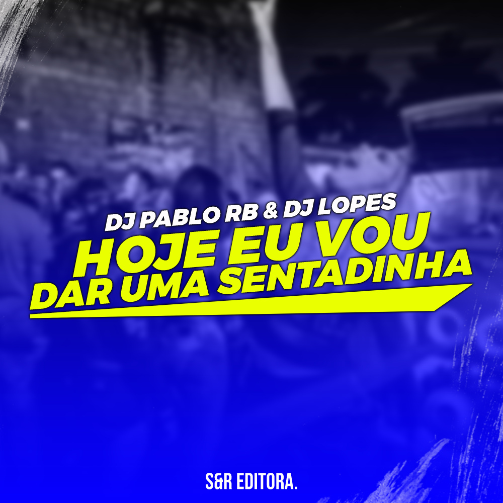 Hoje Eu Vou Dar uma Sentadinha (feat. MC Danny, MC Flavinho) (Explicit)