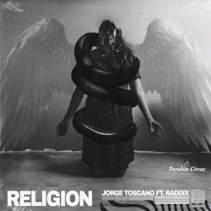 Listen to Religion(feat. Raddix) song with lyrics from Jorge Toscano