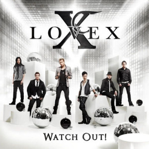 ดาวน์โหลดและฟังเพลง Watch Out! พร้อมเนื้อเพลงจาก Lovex