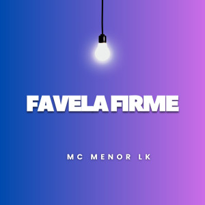 Album Favela Firme from Mc Menor LK