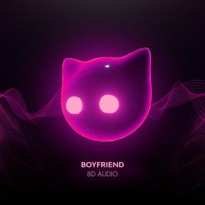 อัลบัม Boyfriend - 8D Audio (Explicit) ศิลปิน Mr Cat