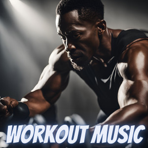 Workout Music的專輯Music for your Workout