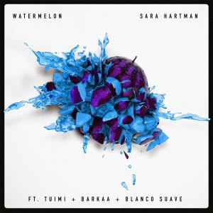 ดาวน์โหลดและฟังเพลง Watermelon (feat. Tuimi, Barkaa & Blanco Suave) [Extended Version] (Extended Version) พร้อมเนื้อเพลงจาก Sara Hartman