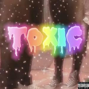 ดาวน์โหลดและฟังเพลง Toxic (Explicit) พร้อมเนื้อเพลงจาก Rey Dinero