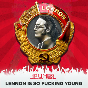 12Limbs的專輯Lennon Is so Fucking Young (Explicit)