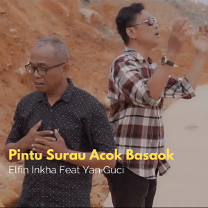 收聽Elfin Inkha的Pintu Surau Acok Basaok歌詞歌曲