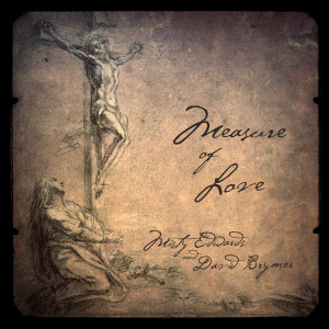 Album Measure of Love from Misty Edwards