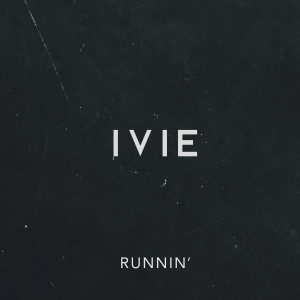 IVIE的專輯Runnin'