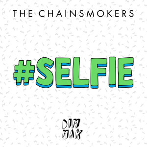 Album #SELFIE from The Chainsmokers