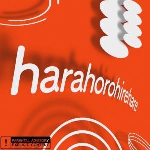 Listen to harahorohirehare (Explicit) song with lyrics from kaito kurosaki