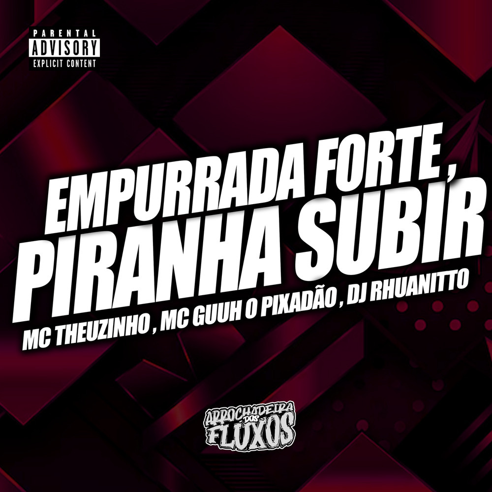 Empurrada Forte, Piranha Subir - Slowed (Explicit)