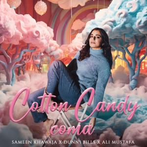 อัลบัม Cotton Candy Coma ศิลปิน Sameen Khawaja