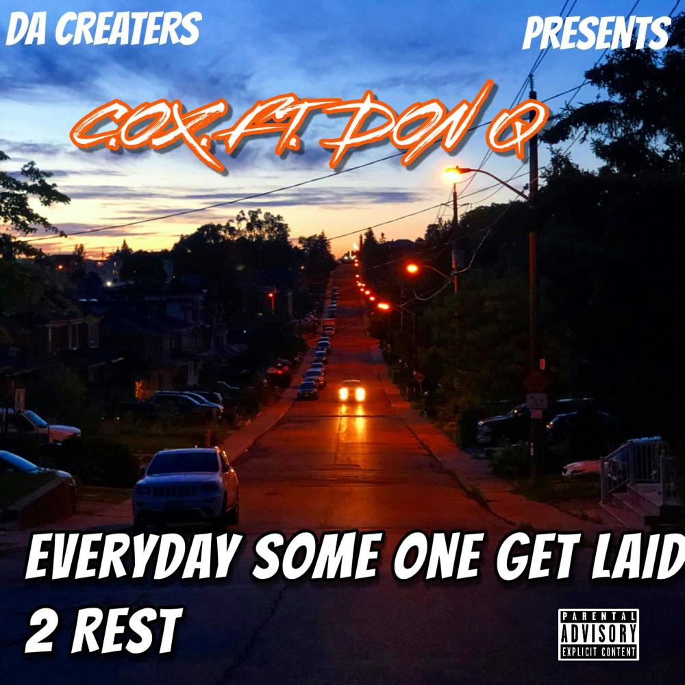 EVERYDAY SOMEONE GET LAID 2 REST (feat. DON Q) (Explicit)