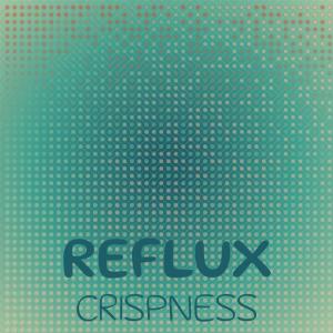 Reflux Crispness dari Various