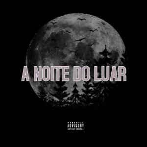 Album A noite do luar (Explicit) from DJ Gui