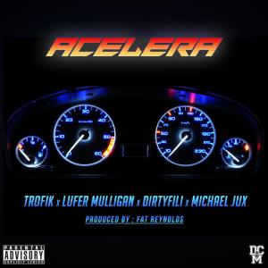 ดาวน์โหลดและฟังเพลง ACELERA พร้อมเนื้อเพลงจาก Trofik