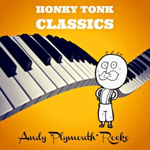 Andy "Plymouth" Rocke的專輯Honky Tonk Classics