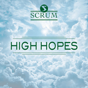 ดาวน์โหลดและฟังเพลง High Hopes พร้อมเนื้อเพลงจาก Scrum