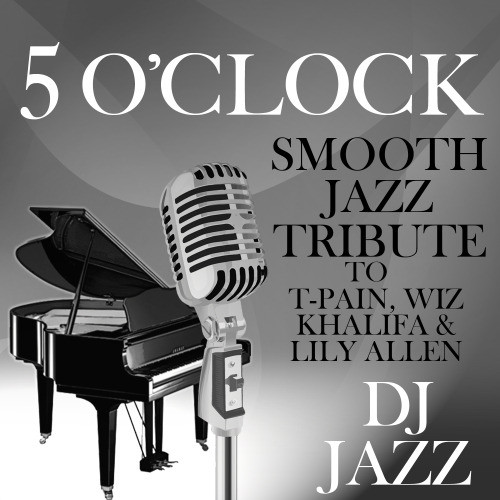 5 O'Clock (Smooth Jazz Tribute)