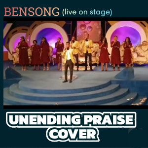 Bensong的專輯Unending Praise Cover (Live)