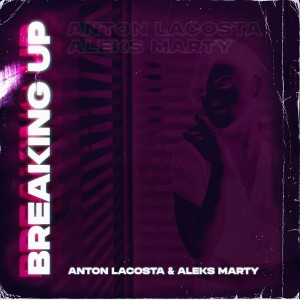 Listen to Breaking Up song with lyrics from Anton Lacosta