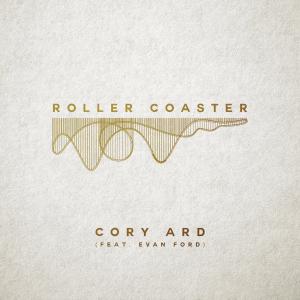 อัลบัม Roller Coaster (feat. Evan Ford) ศิลปิน Cory Ard