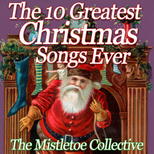 收聽The Mistletoe Collective的We Wish You a Merry Christmas歌詞歌曲