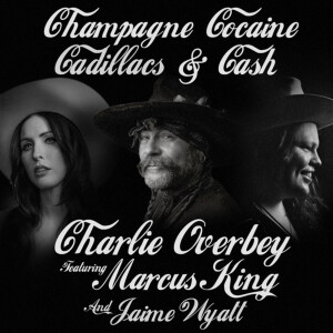 อัลบัม Champagne, *******, Cadillacs & Cash ศิลปิน Charlie Overbey