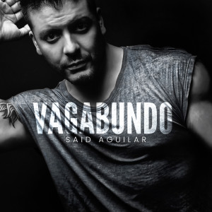 Album Vagabundo from Said Aguilar