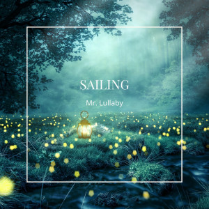 Mr. Lullaby的专辑Sailing