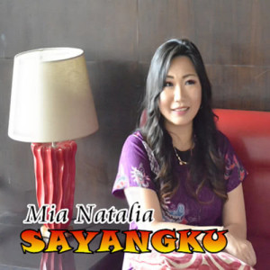 Listen to Sayangku song with lyrics from Mia Natalia