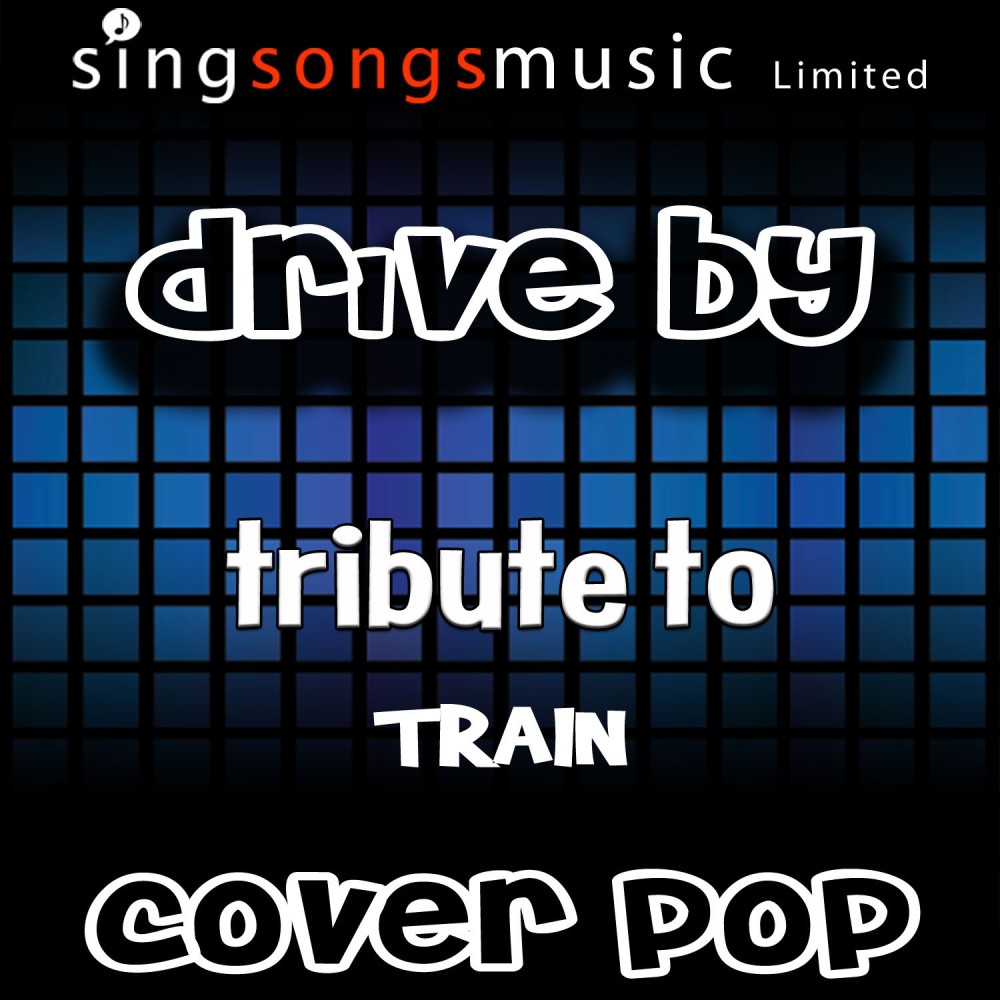 Drive By (Tribute to Train)