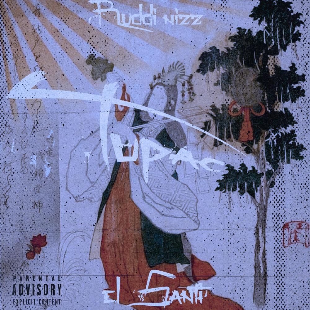 Tupac(feat. Ruddi Nizz) (Explicit)
