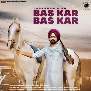 Listen to Bas Kar Bas Kar song with lyrics from Jaskaran Riar