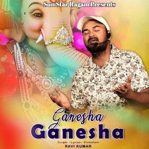 Album Ganesha Ganesha from Ravi Kumar