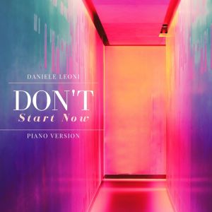 收聽Daniele Leoni的Don't Start Now (Piano Version)歌詞歌曲