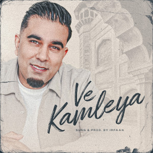 Album Ve Kamleya from Irfaan