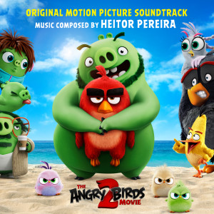 Heitor Pereira的專輯Angry Birds 2 (Original Motion Picture Soundtrack)
