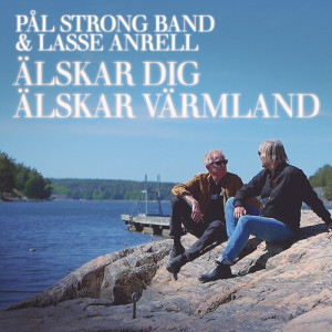 อัลบัม ÄLSKAR DIG ÄLSKAR VÄRMLAND ศิลปิน Pål Strong Band