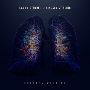 Album Breathe With Me (feat. Lindsey Stirling) oleh Lacey Sturm