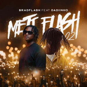 Listen to Meti Flash 02 song with lyrics from BradFlash