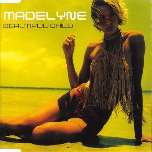 收聽Madelyne的Beautiful Child (Madelyne's Chill-Out Mix)歌詞歌曲