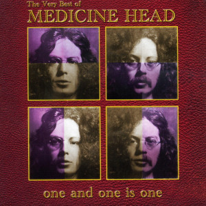 Medicine Head的專輯One and One Is One - The Very Best of Medicine Head