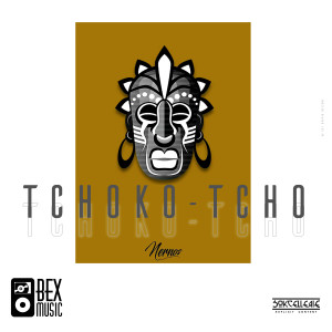 Listen to Tchoko-Tcho song with lyrics from Nernos
