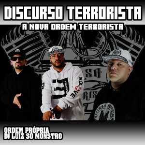 ดาวน์โหลดและฟังเพลง A Nova Ordem Terrorista (Explicit) พร้อมเนื้อเพลงจาก Discurso Terrorista