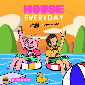 ดาวน์โหลดและฟังเพลง House Everyday พร้อมเนื้อเพลงจาก Minow