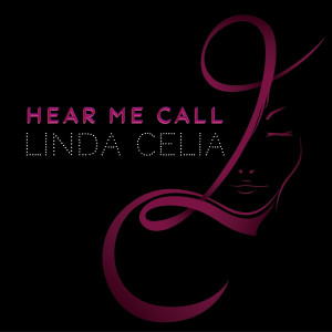 收聽Linda Celia的Hear Me Call歌詞歌曲